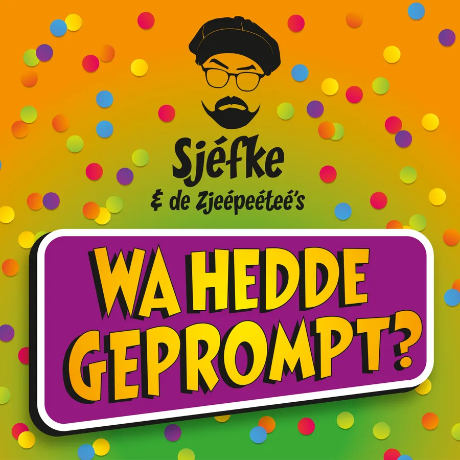 Hoes van de single Wa hedde geprompt? van Sjefke en de zjeepeetees
